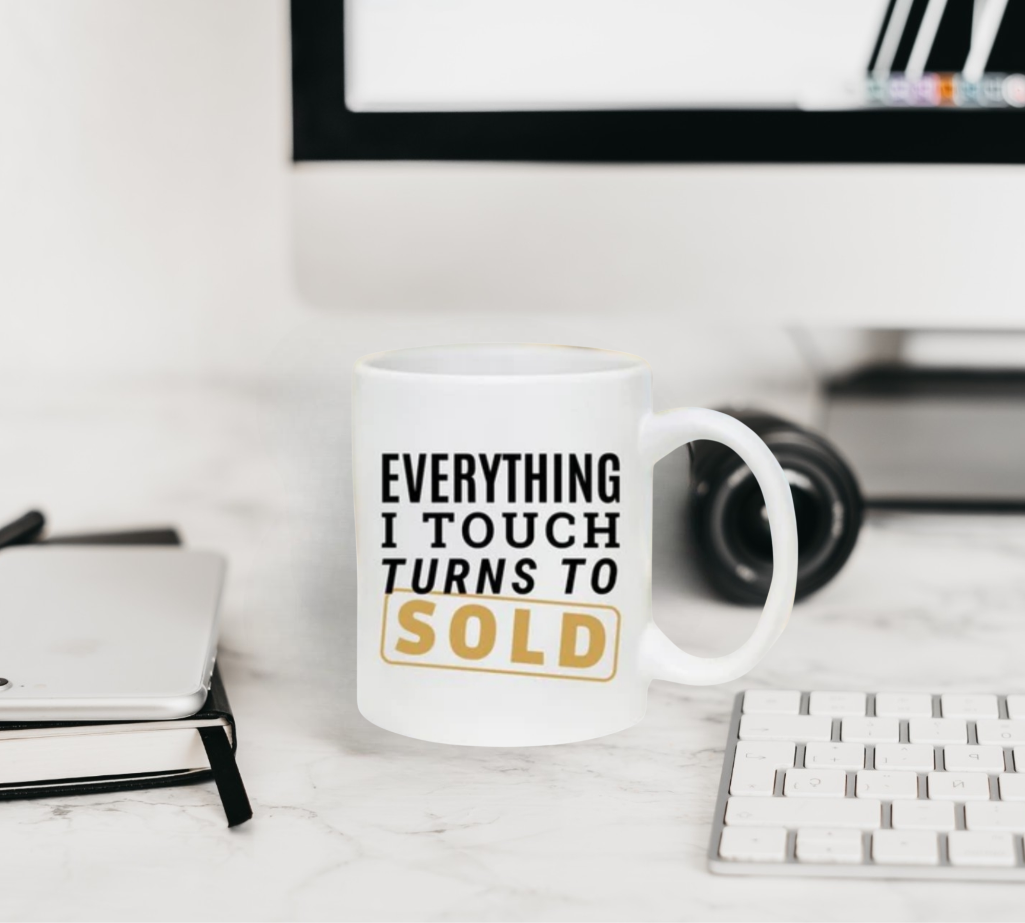 Coffee Mug - Everything I touch turns to sold